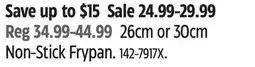 Canadian Tire 26cm or 30cm Non-Stick Frypan offer