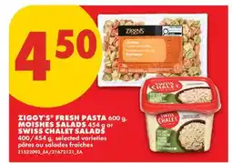 No Frills ZIGGY'S FRESH PASTA, 600 G, MOISHES SALADS, 454 G OR SWISS CHALET SALADS, 400/454 G offer