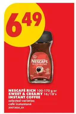 No Frills NESCAFÉ RICH, 100-170 G OR SWEET & CREAMY, 16/18'S INSTANT COFFEE offer