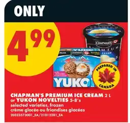 No Frills CHAPMAN'S PREMIUM ICE CREAM, 2 L or YUKON NOVELTIES, 5-8's offer