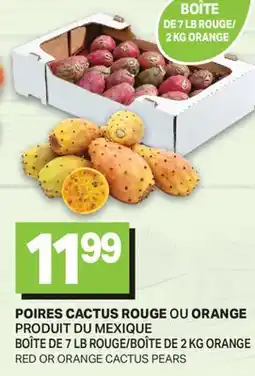L'Intermarché POIRES CACTUS ROUGE OU ORANGE | RED OR ORANGE CACTUS PEARS offer