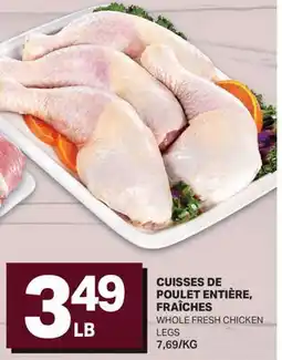 L'Intermarché CUISSES DE POULET ENTIÈRE FRAÎCHES | WHOLE FRESH CHICKEN LEGS offer