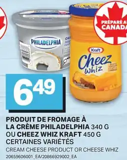 L'Intermarché PRODUIT DE FROMAGE À LA CRÈME, 340 G OU CHEEZ WHIZ, 450 G | CREAM CHEESE PRODUCT OR CHEESE WHIZ offer