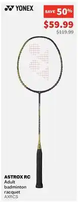 Sports Experts YONEX ASTROX RC Adult badminton racquet offer