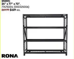 RONA 24 x 77 x 72. All RONA steel shelving units offer