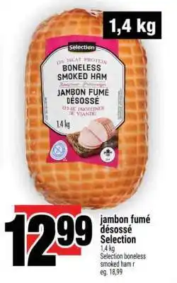 Super C JAMBON FUMÉ DÉSOSSÉ SELECTION offer