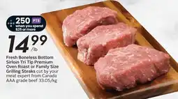 Sobeys Fresh Boneless Bottom Sirloin Tri Tip Premium Oven Roast or Family Size Grilling Steaks offer