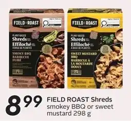 Sobeys Field Roast Shreds smoky BBQ or sweet mustard offer