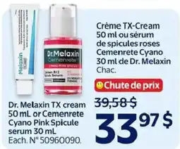 Walmart Dr. Melaxin TX cream or Cementerie Cyano Pink Spicule serum offer