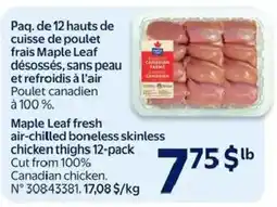 Walmart Maple Leaf fresh air-chilled boneless skinless chicken thighs offer