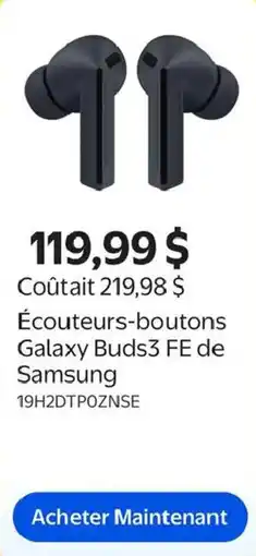 Walmart Samsung Écouteurs-boutons Galaxy Buds3 FE offer