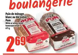Bonanza Pain de ménage blanc ou blé entier Pom offer