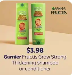 Walmart Garnier Fructis Grow Strong Thickening shampoo or conditioner offer