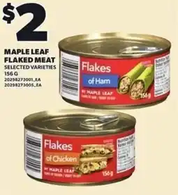 Loblaws Maple Leaf flaked meat selected varieties offer