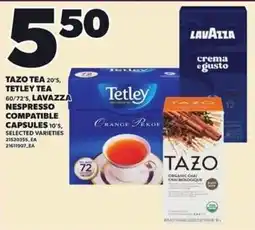 Loblaws Tazo tea 20's, tetley tea 60/72's, lavazza nespresso compatible capsules 10's offer