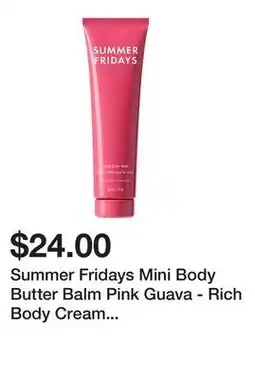 Sephora Summer Fridays Mini Body Butter Balm Pink Guava - Rich Body Cream with Hyaluronic Acid offer