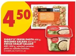 No Frills Ziggy's Fresh Pasta, Moishes Salads, Swiss Chalet Salads offer