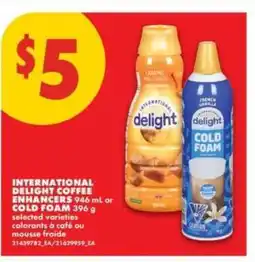 No Frills INTERNATIONAL DELIGHT COFFEE ENHANCERS or COLD FOAM offer