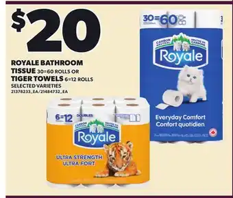 Independent City Market ROYALE BATHROOM TISSUE 30=60 ROLLS OR TIGER TOWELS 6=12 ROLLS offer