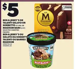 Independent City Market BEN & JERRY'S OR TALENTI GELATO OR SORBETTO 473 ML OR MAGNUM BARS offer