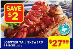 M & M Food Market LOBSTER TAIL SKEWERS offer