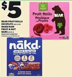 Loblaws Bear fruit rolls or splits 100 g or nakd raw fruit & nut bars 4x35 g selected varieties offer