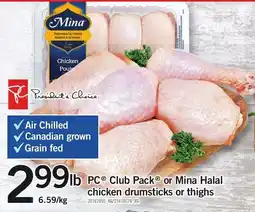 Loblaws PC Club Pack or Mina Halal chicken drumsticks or thighs offer