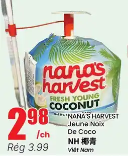 Btrust Supermarket NANA'S HARVEST Jeune Noix offer