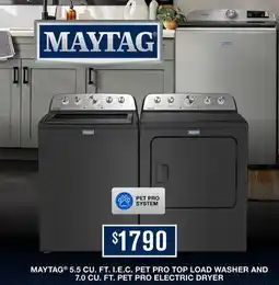 Leon's MAYTAG 5.5 CU. FT. I.E.C. PET PRO TOP LOAD WASHER AND 7.0 CU. FT. PET PRO ELECTRIC DRYER offer