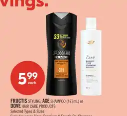 Shoppers Drug Mart FRUCTIS STYLING, AXE SHAMPOO (473mL) or DOVE HAIR CARE PRODUCTS offer