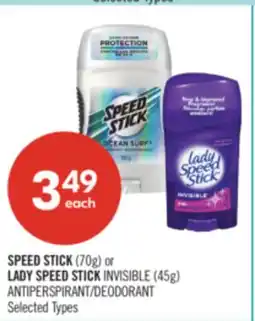 Shoppers Drug Mart SPEED STICK (70g) or LADY SPEED STICK INVISIBLE (45g) ANTIPERSPIRANT/DEODORANT offer