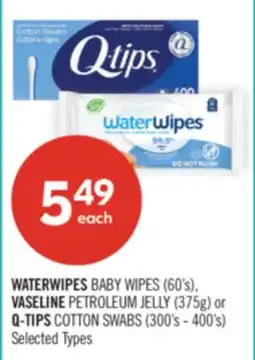 Shoppers Drug Mart WATERWIPES BABY WIPES (60's), VASELINE PETROLEUM JELLY (375g) or Q-TIPS COTTON SWABS (300's - 400's) offer