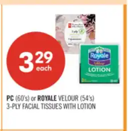 Shoppers Drug Mart PC (60's) or ROYALE VELOUR (54's) 3-PLY FACIAL TISSUES WITH LOTION offer