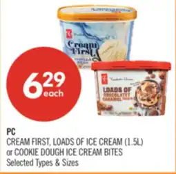 Shoppers Drug Mart PC CREAM FIRST, LOADS OF ICE CREAM (1.5L) or COOKIE DOUGH ICE CREAM BITES offer