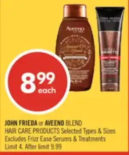 Shoppers Drug Mart JOHN FRIEDA or AVEENO BLEND HAIR CARE PRODUCTS offer