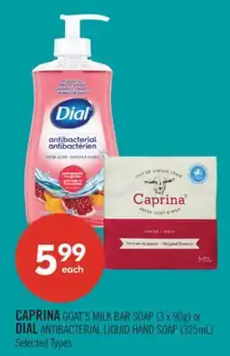 Shoppers Drug Mart CAPRINA GOAT'S MILK BAR SOAP (3 x 90g) or DIAL ANTIBACTERIAL LIQUID HAND SOAP (325mL) offer