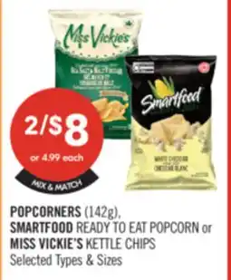 Shoppers Drug Mart POPCORNERS (142g), SMARTFOOD READY TO EAT POPCORN or MISS VICKIE'S KETTLE CHIPS offer
