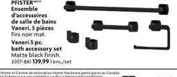 Home Hardware PFISTER Vaneri 5 pc. bath accessory set offer