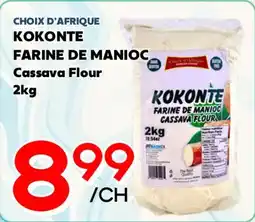 Marche Salaberry CHOIX D'AFRIQUE KOKONTE FARINE DE MANIOC offer