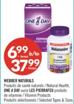 Pharmaprix WEBBER NATURALS Natural Health, ONE A DAY or LES PIERRAFEU Vitamin Products offer