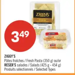 Pharmaprix ZIGGY'S Fresh Pasta (350 g) or RESER'S Salads (425 g - 454 g) offer