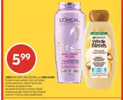 Pharmaprix L'ORÉAL MEN EXPERT, HAIR EXPERTISE or WHOLE BLENDS Hair Care Products offer