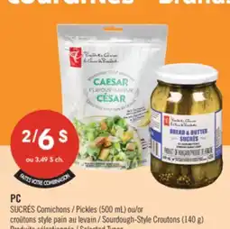 Pharmaprix PC SUCRÉS Pickles (500 mL) or Sourdough-Style Croutons (140 g) offer