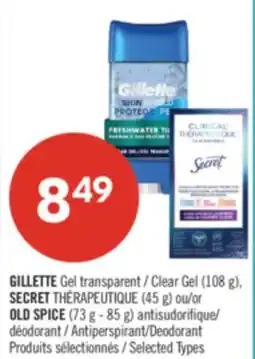 Pharmaprix GILLETTE Clear Gel (108 g), SECRET or OLD SPICE (73 g - 85 g) Deodorant offer