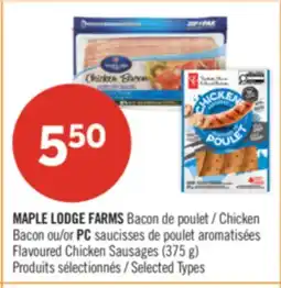 Pharmaprix MAPLE LODGE FARMS Chicken Bacon or PC Flavoured Chicken Sausages offer