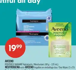 Pharmaprix AVEENO POSITIVELY RADIANT Moisturizers (48 g - 120 mL), NEUTROGENA or AVEENO Duo Wipes (2 x 25) offer
