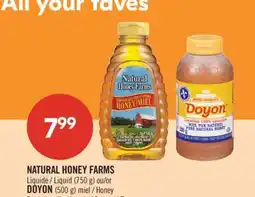 Pharmaprix NATURAL HONEY FARMS Liquid (750 g) or DOYON (500 g) Honey offer