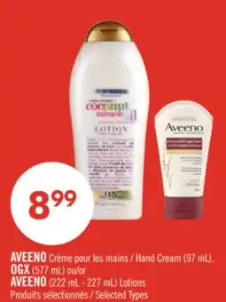 Pharmaprix AVEENO Hand Cream (97 mL), OGX (577 mL) or AVEENO Lotions (222 mL–227 mL) offer