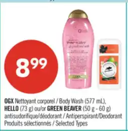 Pharmaprix OGX Body Wash (577 mL), HELLO (73 g) or GREEN BEAVER (50 g - 60 g) Antiperspirant/Deodorant offer