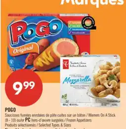 Pharmaprix POGO Wieners On A Stick (8 - 10) or PC Frozen Appetizers ni LI g offer